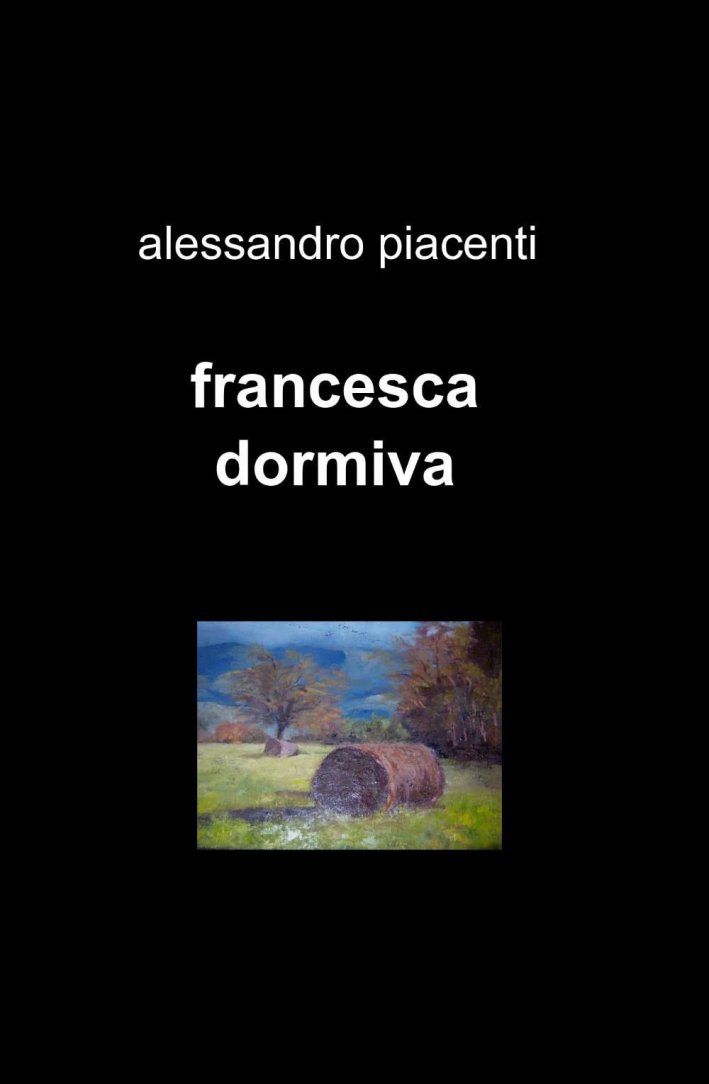 Francesca dormiva Francesca dormiva