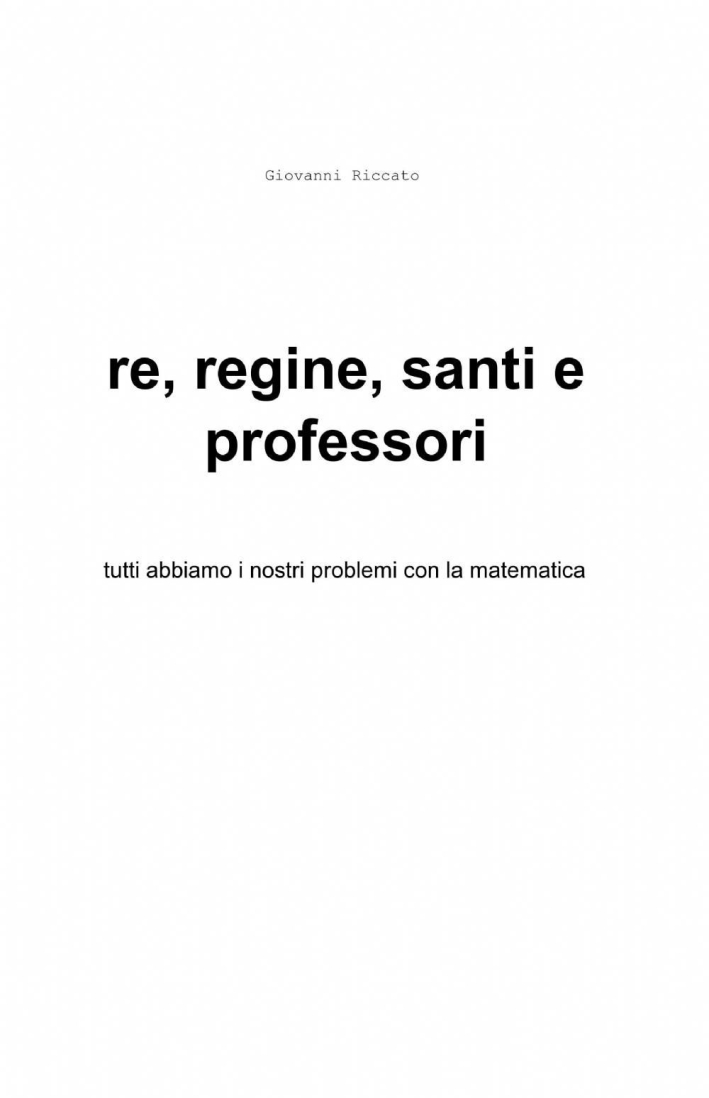 Re, regine, santi e professori Re, regine, santi e professori
