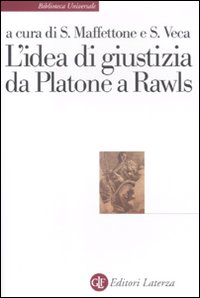 L'idea di giustizia da Platone a Rawls L'idea di giustizia da Platone a Rawls