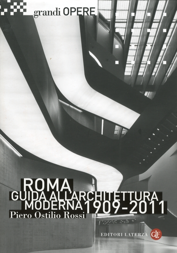 Roma. Guida all'architettura moderna 1909-2011 Roma. Guida all'architettura moderna 1909-2011
