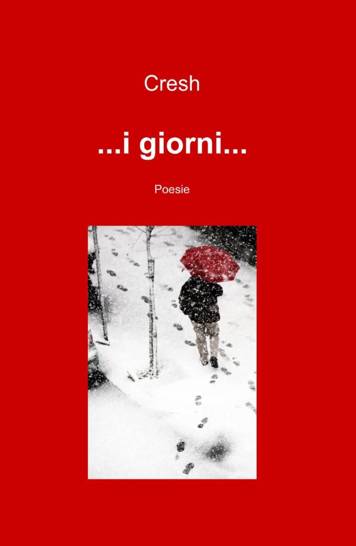 ... I giorni... ... I giorni...