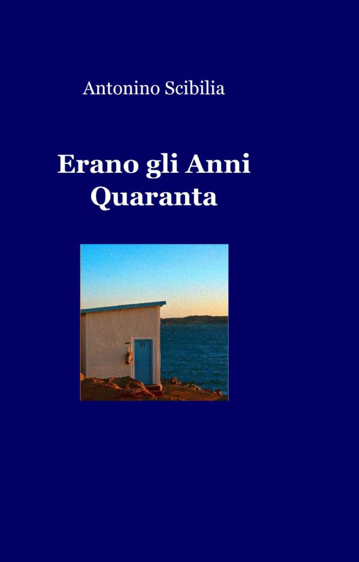 Erano gli anni Quaranta Erano gli anni Quaranta