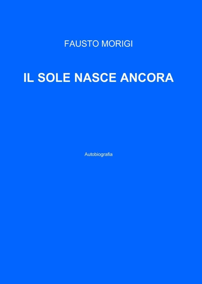 Il sole nasce ancora Il sole nasce ancora
