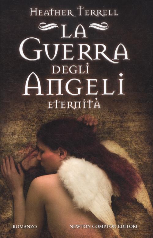 La Guerra degli Angeli. Eternità La Guerra degli Angeli. Eternità