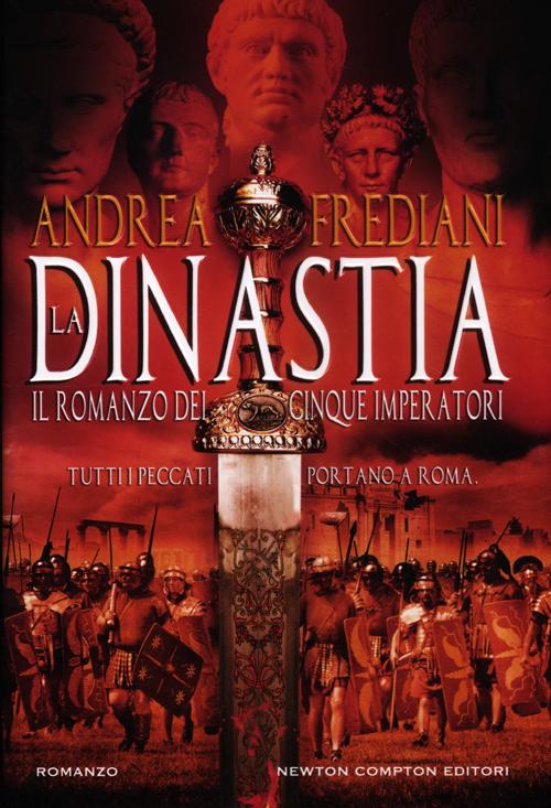 La dinastia. Il romanzo dei cinque imperatori La dinastia. Il romanzo dei cinque imperatori