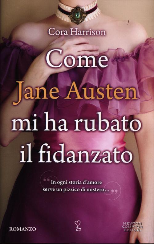 Come Jane Austen mi ha rubato il fidanzato Come Jane Austen mi ha rubato il fidanzato