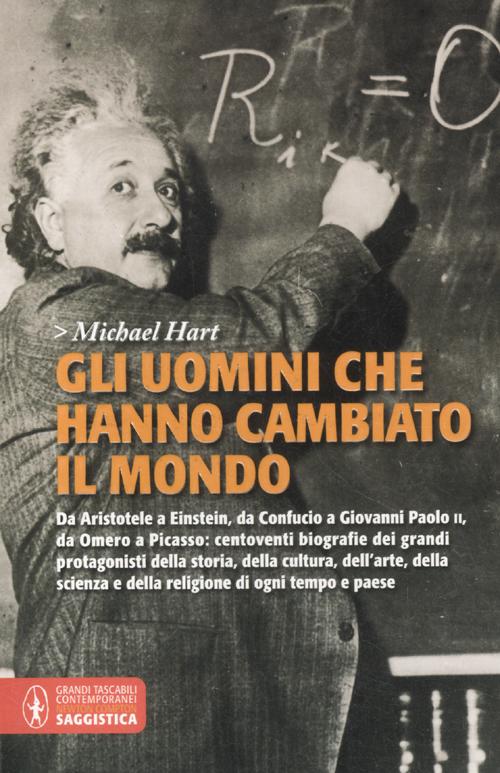 Gli uomini che hanno cambiato il mondo Gli uomini che hanno cambiato il mondo
