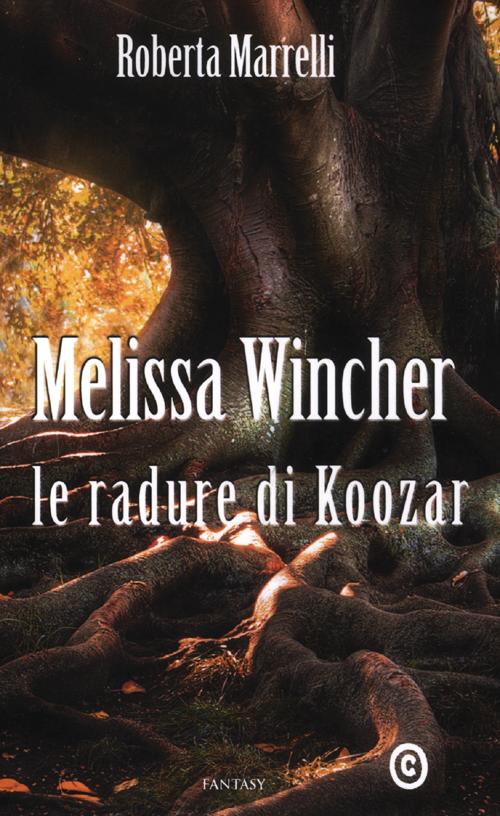Melissa Wincher. Le radure di Koozar Melissa Wincher. Le radure di Koozar