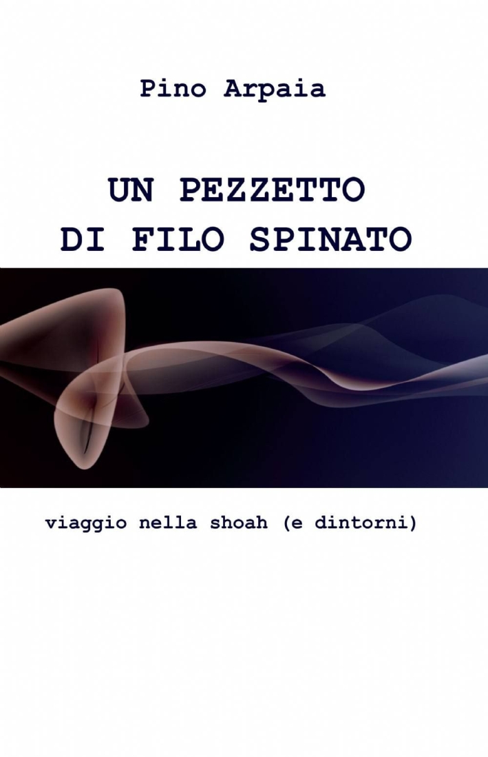 Un pezzetto di filo spinato Un pezzetto di filo spinato