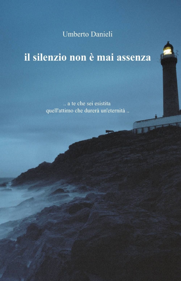 Il silenzio non è mai assenza Il silenzio non è mai assenza