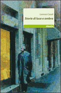 Storie di luce e ombra Storie di luce e ombra
