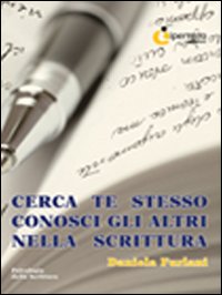 Cerca te stesso conosci gli altri nella scrittura Cerca te stesso conosci gli altri nella scrittura