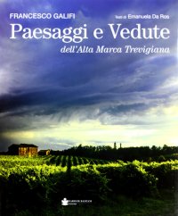 Paesaggi e vedute dell'alta Marca trevigiana