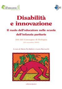 Disabilità e innovazione. Il ruolo dell'educatore nelle scuole dell'infanzia paritarie