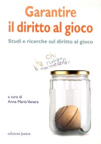 Garantire il diritto al gioco. Studi e ricerche sul diritto al gioco