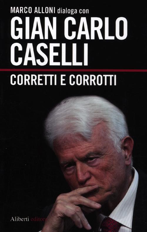 Corretti e corrotti Corretti e corrotti