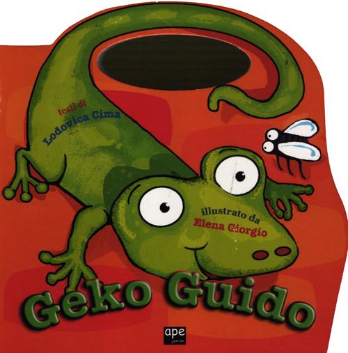 Geko Guido. Ediz. illustrata Geko Guido. Ediz. illustrata