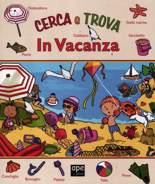 Cerca e trova in vacanza. Ediz. illustrata Cerca e trova in vacanza. Ediz. illustrata