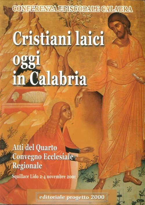Cristiani laici oggi in Calabria. Atti del 4° Convegno ecclesiale regionale (Squillace Lido, 2-4 novembre 2011). Con DVD Cristiani laici oggi in Calabria. Atti del 4° Convegno ecclesiale regionale (Squillace Lido, 2-4 novembre 2011). Con DVD