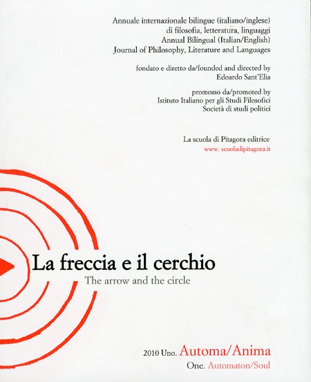 La freccia e il cerchio. Ediz. italiana e inglese. Vol. 1: Automa/Anima La freccia e il cerchio. Ediz. italiana e inglese. Vol. 1: Automa/Anima