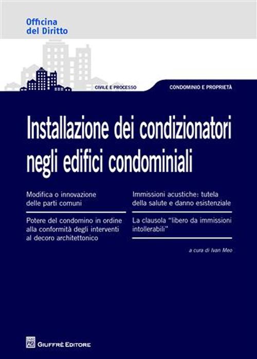Installazione dei condizionatori negli edifici condominiali Installazione dei condizionatori negli edifici condominiali