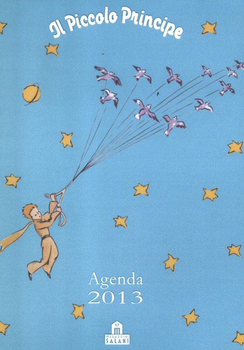 Il piccolo principe. Agenda 2013 Il piccolo principe. Agenda 2013