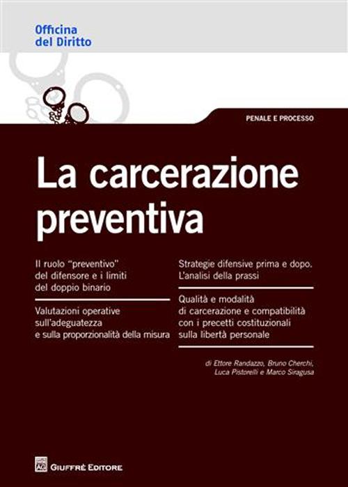 La carcerazione preventiva La carcerazione preventiva
