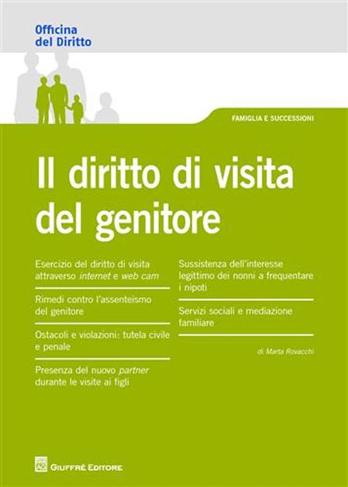Il diritto di visita del genitore Il diritto di visita del genitore