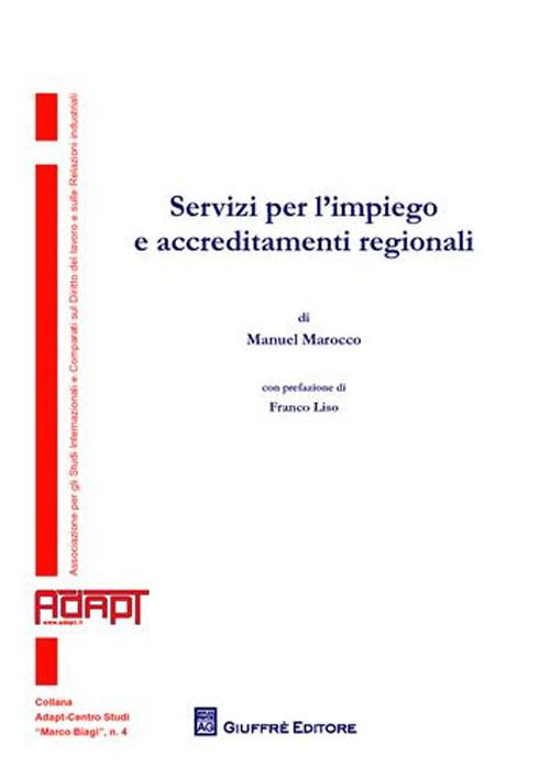Servizi per l'impiego e accreditamenti regionali Servizi per l'impiego e accreditamenti regionali