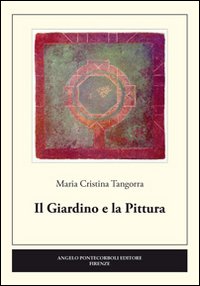 Il Giardino e la Pittura Il Giardino e la Pittura