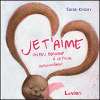 Je t'aime. Un peu beaucoup a la folie passionnement Je t'aime. Un peu beaucoup a la folie passionnement