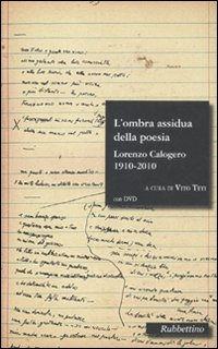 L'ombra assidua della poesia. Lorenzo Calogero 1910-2010. Con DVD L'ombra assidua della poesia. Lorenzo Calogero 1910-2010. Con DVD