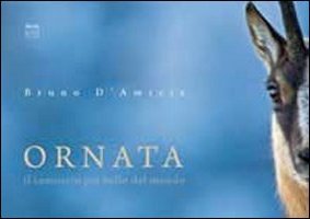 Ornata. Il camoscio più bello del mondo. Ediz. illustrata Ornata. Il camoscio più bello del mondo. Ediz. illustrata