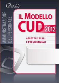Il modello CUD 2012 Il modello CUD 2012