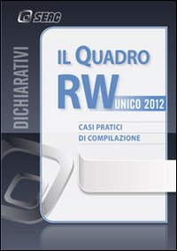 Il quadro RW 2012 Il quadro RW 2012