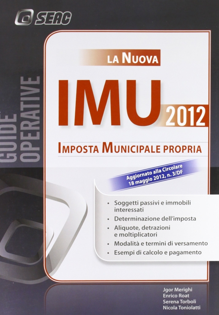 La nuova IMU. Imposta municipale propria La nuova IMU. Imposta municipale propria