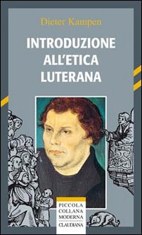 Introduzione all'etica luterana Introduzione all'etica luterana