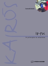 Io-tu. In principio la relazione Io-tu. In principio la relazione
