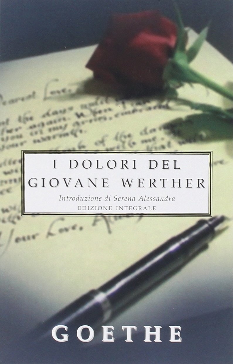 I dolori del giovane Werther. Ediz. integrale