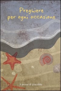 Preghiere per ogni occasione Preghiere per ogni occasione