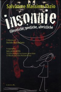 Insonnie. Filosofiche poetiche aforistiche Insonnie. Filosofiche poetiche aforistiche