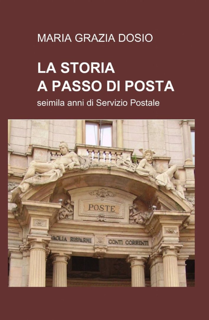 La storia a passo di posta La storia a passo di posta