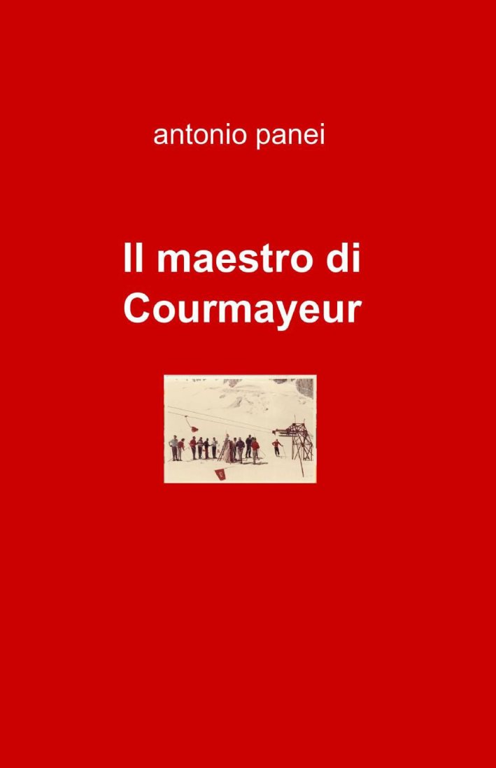 Il maestro di Courmayeur Il maestro di Courmayeur