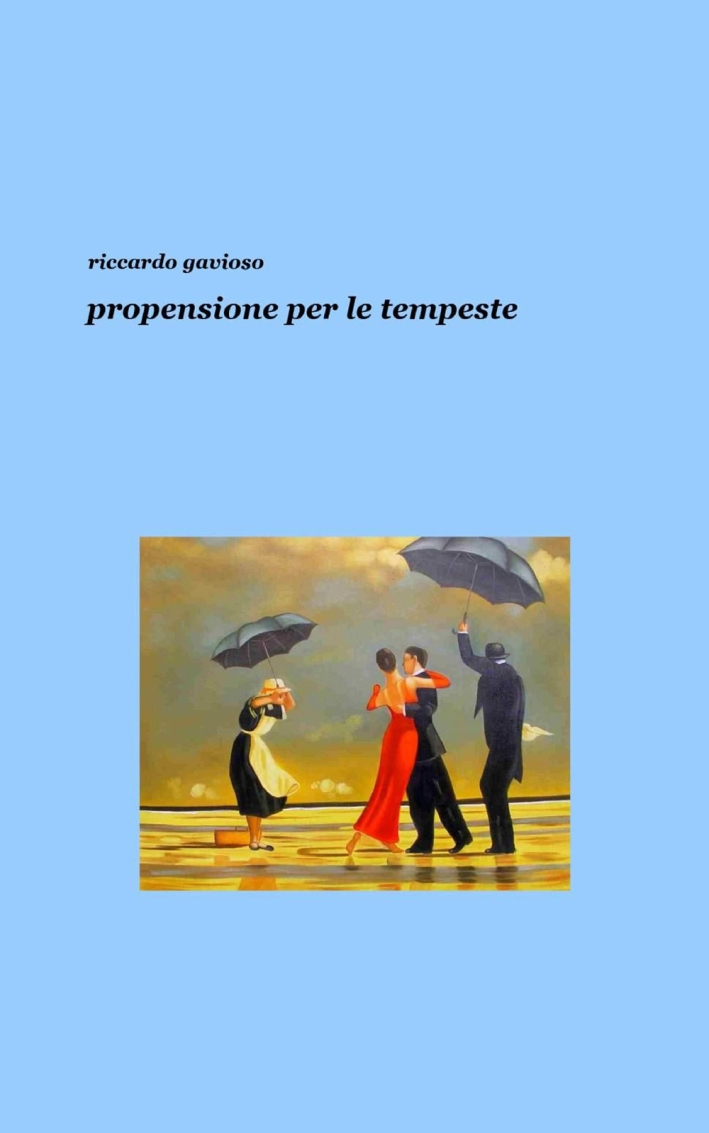 Propensione per le tempeste Propensione per le tempeste