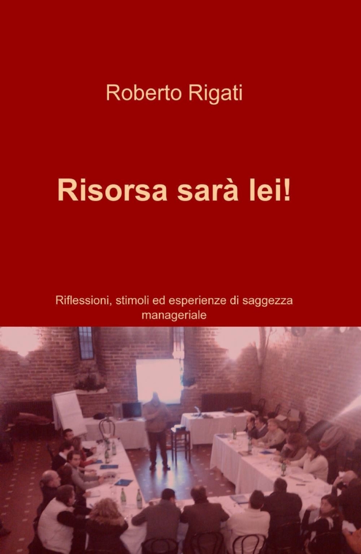 Risorsa sarà lei! Risorsa sarà lei!