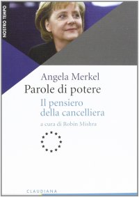 Parole di potere. Il pensiero della cancelliera