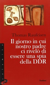 Il giorno in cui nostro padre ci rivelò di essere una spia della DDR