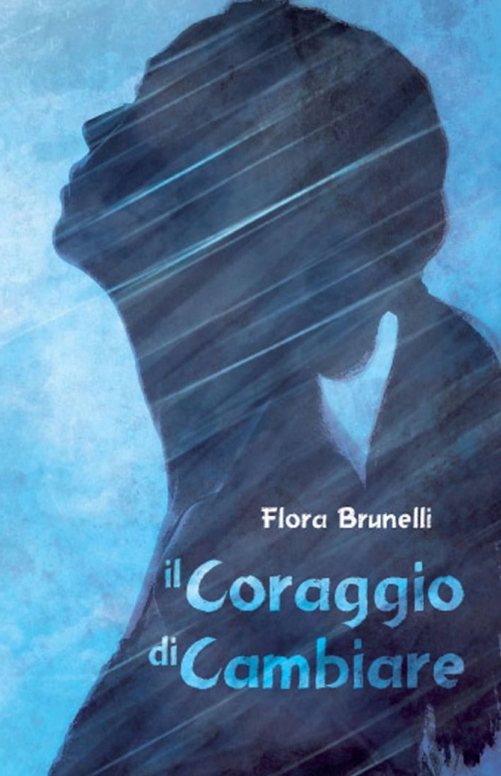Il coraggio di cambiare Il coraggio di cambiare