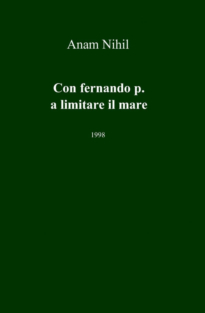 Con Fernando P. A limitare il mare Con Fernando P. A limitare il mare