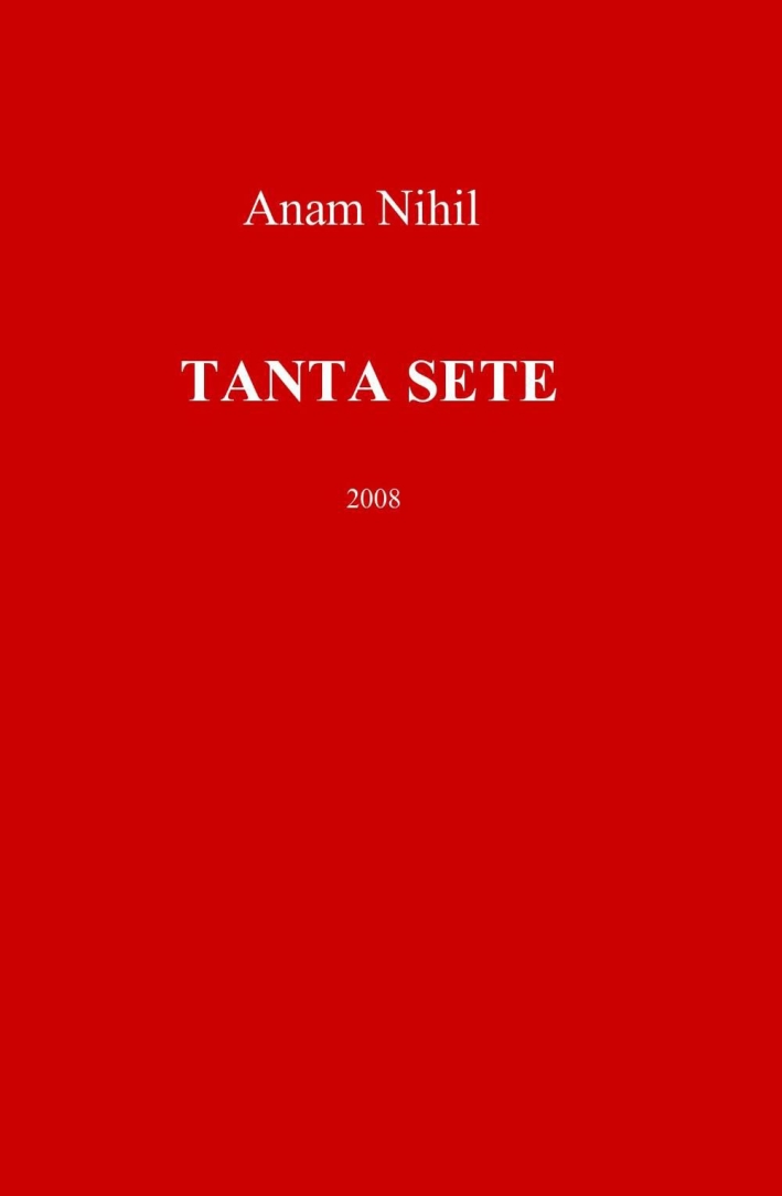 Tanta sete Tanta sete